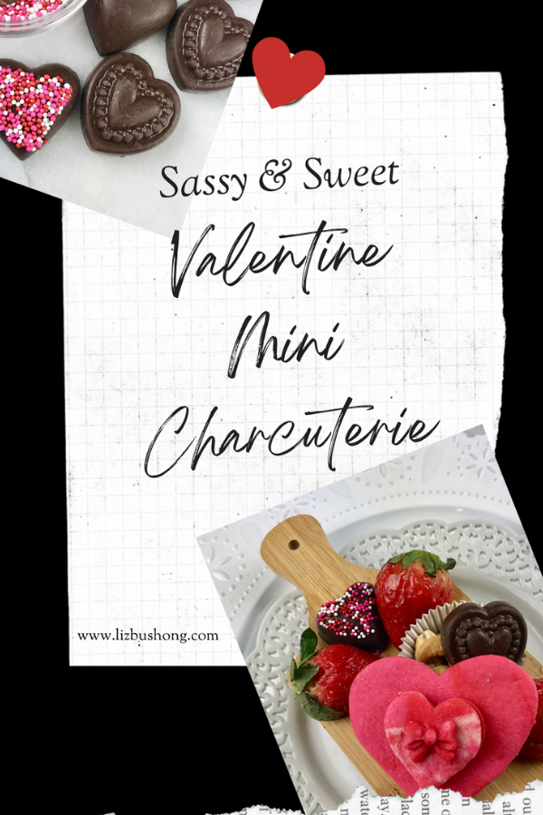 how to make valentine mini charcuterie lizbushong.com