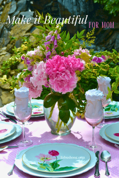 Make it Beautiful for Mom-Spring centerpiece and tablescape lizbushong.com
